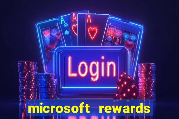 microsoft rewards ganhe recompensas